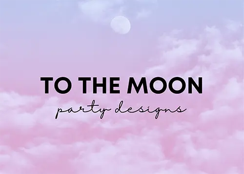 To the Moon Party Designs | Greenwood School